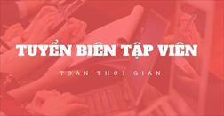 TUYỂN PHÓNG VIÊN – BIÊN TẬP VIÊN